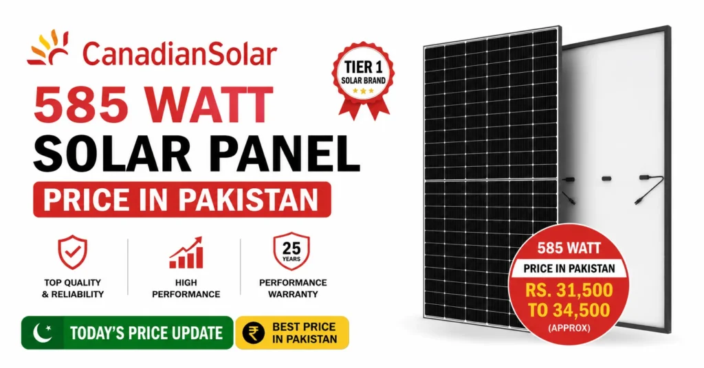 Canadian Solar 585 Watt Solar Panel Price in Pakistan Today 2026 with latest market rates