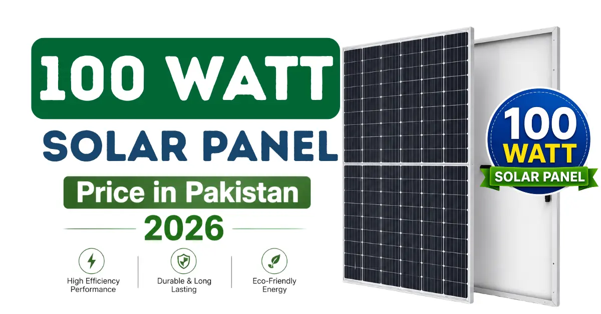 100 Watt solar panel price in Pakistan 2026 with high-efficiency monocrystalline solar panel