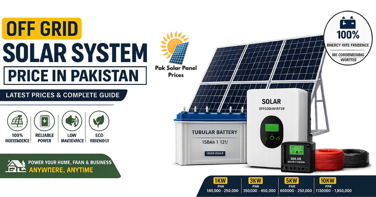 Off Grid Solar System Price in Pakistan 2026 with latest off-grid solar packages, battery backup and inverter prices.