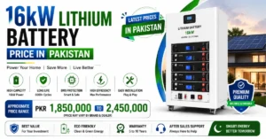 16kW lithium battery price in Pakistan, 16kW lithium battery, LiFePO4 battery Pakistan, solar battery storage, 16kW battery price, home energy storage