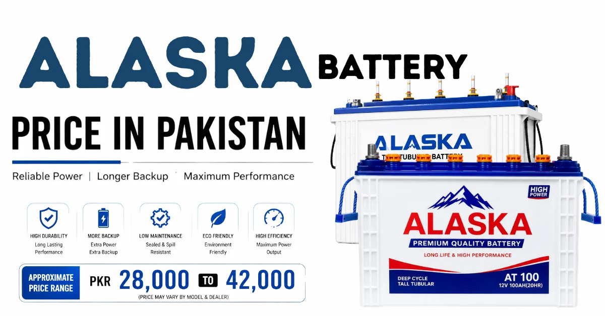 Alaska battery price in Pakistan, Alaska tubular battery, Alaska battery for solar system, Alaska battery backup, Alaska battery models, Alaska battery