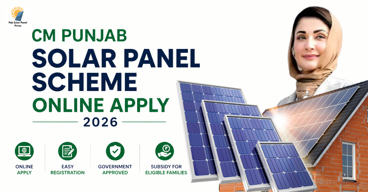 CM Punjab Solar Panel Scheme Online Apply 2026 guide showing online registration process, solar panels, inverter, and home installation for eligible families in Pakistan.